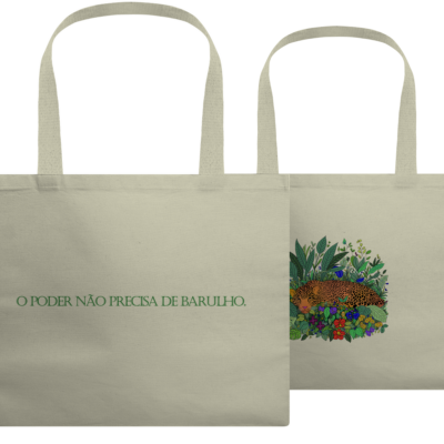 Ecobag - O poder não precisa de barulho.